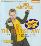 The Nerdist Way: How to Reach the Next Level (in Real Life)