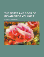 The Nests and Eggs of Indian Birds Volume 2