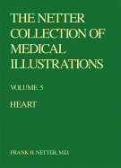 The Netter Collection of Medical Illustrations: Cardiovascular System - Netter, Frank H, and Netter, and Conti, Richard