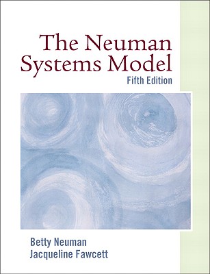 The Neuman Systems Model - Neuman, Betty, and Fawcett, Jacqueline, Dr., PhD, Faan