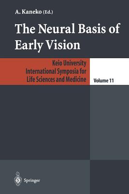 The Neural Basis of Early Vision - Kaneko, A (Editor)