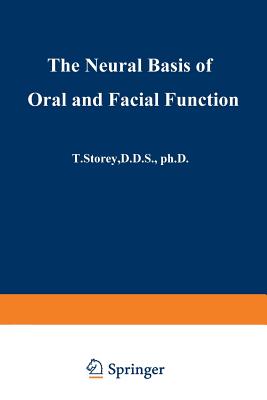 The Neural Basis of Oral and Facial Function - Dubner, Ronald (Editor)