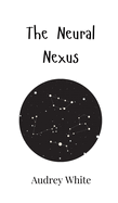 The Neural Nexus