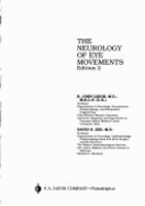 The Neurology of Eye Movements - Leigh, John R, and Zee, David S, MD