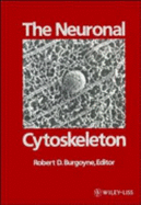 The Neuronal Cytoskeleton - Burgoyne, Robert D (Editor)