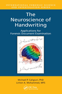 The Neuroscience of Handwriting: Applications for Forensic Document Examination