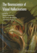 The Neuroscience of Visual Hallucinations