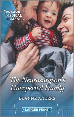 The Neurosurgeon's Unexpected Family - Anders, Deanne