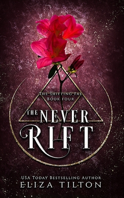 The Never Rift - Tilton, Eliza