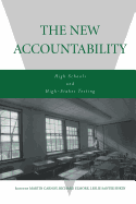 The New Accountability: High Schools and High-Stakes Testing