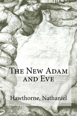 The New Adam and Eve - Hollybooks (Editor), and Nathaniel, Hawthorne