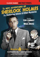 The New Adventures of Sherlock Holmes: Stuttering Ghosts & Other Mysteries - Conway, Tom, and Bruce, Nigel, Dr.