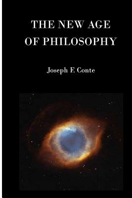 The New Age of Philosophy - Conte, Joseph F