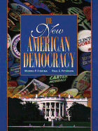 The New American Democracy - Fiorina, Morris P, Professor, and Paterson, Paul E