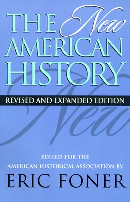 The New American History - Foner, Eric