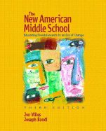 The New American Middle School: Educating Preadolescents in an Era of Change