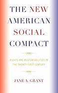 The New American Social Compact: Rights and Responsibilities in the Twenty-first Century