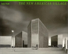 The New American Village - Thall, Bob, Professor