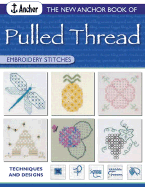 The New Anchor Book of Pulled Thread Embroidery Stitches