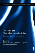 The New and Changing Transatlanticism: Politics and Policy Perspectives