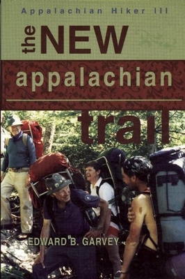 The New Appalachian Trail - Garvey, Ed