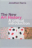 The New Art History: A Critical Introduction