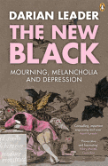 The New Black: Mourning, Melancholia and Depression