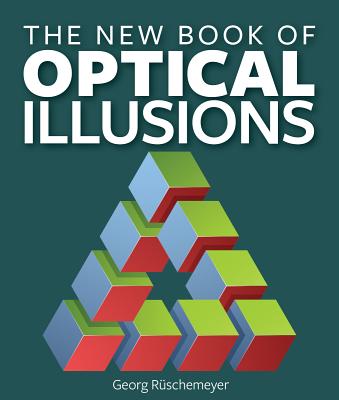 The New Book of Optical Illusions - Ruschemeyer, Georg