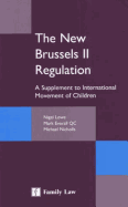 The New Brussels II Regulation: A Supplement to International Movement of Children