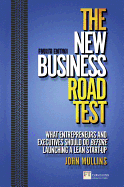 The New Business Road Test: What Entrepreneurs and Executives Should Do Before Launching a Lean Start-up