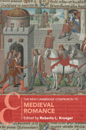 The New Cambridge Companion to Medieval Romance