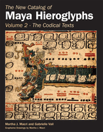 The New Catalog of Maya Hieroglyphs, Volume Two: Codical Texts Volume 264