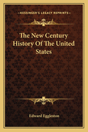 The New Century History of the United States