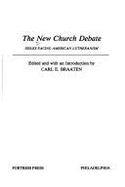 The New Church Debate: Issues Facing American Lutheranism