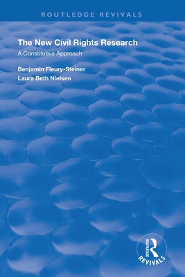 The New Civil Rights Research: A Constitutive Approach - Nielsen, Laura Beth