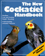 The New Cockatiel Handbook - Vriends, Matthew M