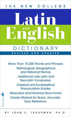 The New College Latin & English Dictionary, Revised and Updated - Traupman, John