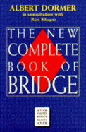 The New Complete Book of Bridg - Dormer, Albert