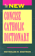The New Concise Catholic Dictionary