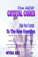 The New Crystal Codes: Align Your Crystals to the New Energies