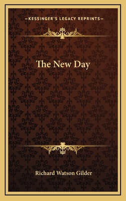 The New Day - Gilder, Richard Watson