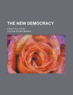 The New Democracy: A Political Study