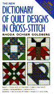 The New Dictionary of Quilt Designs in Cross-Stitch - Goldberg, Rhoda Ochser