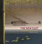 The New East: Design and Style in Asia - Freeman, Michael