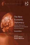 The New Economic Diplomacy: Decision-Making and Negotiation in International Economic Relations