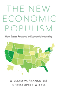 The New Economic Populism: How States Respond to Economic Inequality