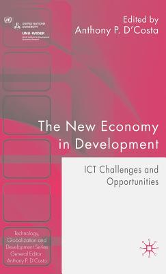 The New Economy in Development: ICT Challenges and Opportunities - D'Costa, A (Editor)