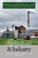 The New Encyclopedia of Southern Culture: Volume 11: Agriculture and Industry