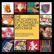 The New Encyclopedia of Techniques for Crafting with Paper