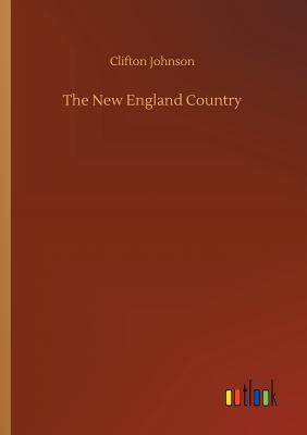 The New England Country - Johnson, Clifton